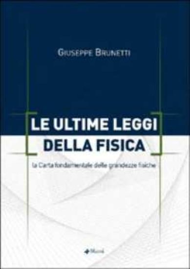 Immagine di ULTIME LEGGI DELLA FISICA LA CARTA FONDAMENTALE DELLE GRANDEZZE FISICHE